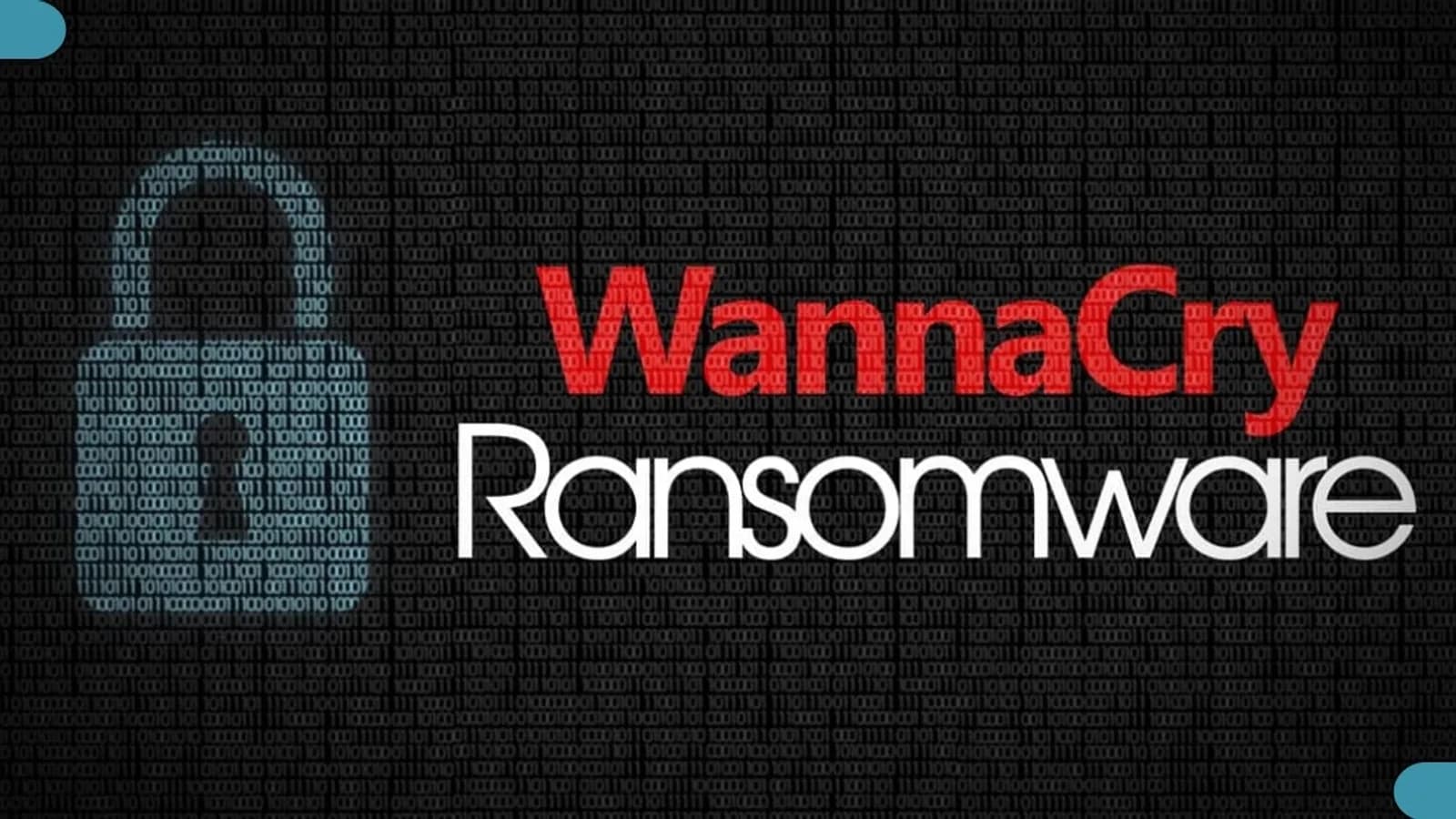 Affiche « WannaCry Ransomware » : les deux mots en rouge et blanc sur un fond de code binaire, à côté d'un cadenas stylisé.